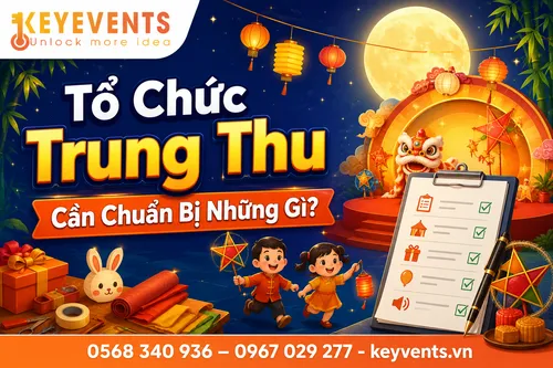 Tổ Chức Trung Thu Cần Chuẩn Bị Những Gì?