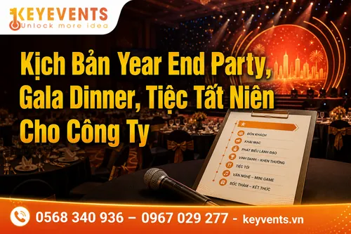 Kịch Bản Year End Party, Gala Dinner, Tiệc Tất Niên Cho Công Ty