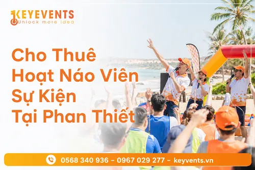 Cho Thuê Hoạt Náo Viên Sự Kiện Tại Phan Thiết