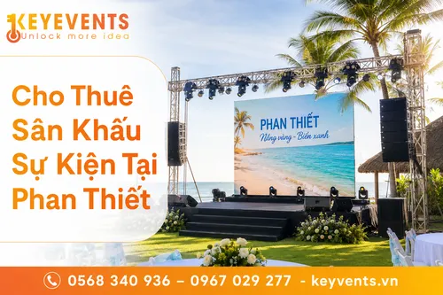 Cho Thuê Sân Khấu Sự Kiện Tại Phan Thiết