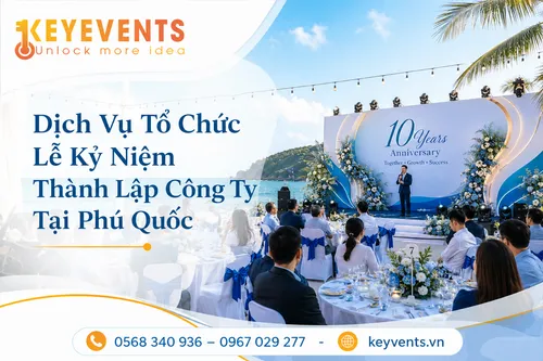 Dịch Vụ Tổ Chức Lễ Kỷ Niệm Thành Lập Công Ty Tại Phú Quốc