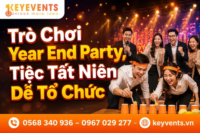 Trò Chơi Year End Party, Tiệc Tất Niên Dễ Tổ Chức
