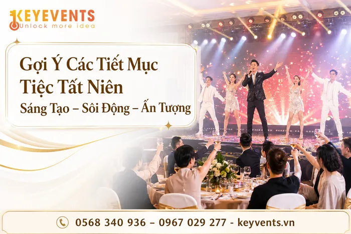 Gợi Ý Các Tiết Mục Tiệc Tất Niên Sáng Tạo – Sôi Động – Ấn Tượng
