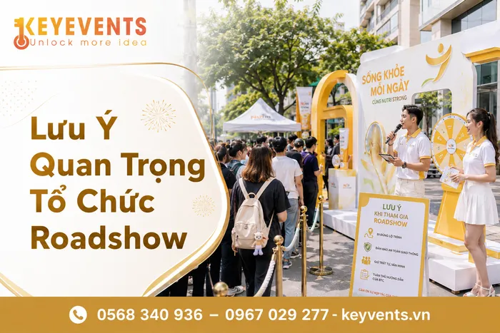 Lưu Ý Quan Trọng Tổ Chức Roadshow