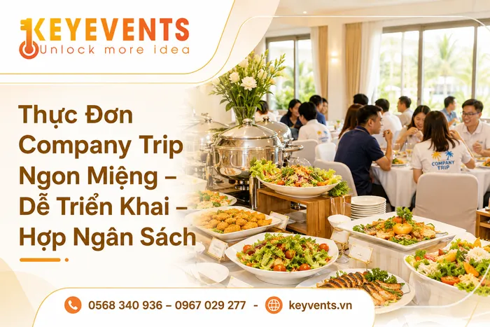 Thực Đơn Company Trip Ngon Miệng – Dễ Triển Khai – Hợp Ngân Sách