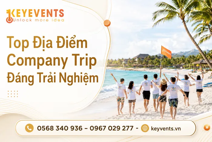 Top Địa Điểm Company Trip Đáng Trải Nghiệm