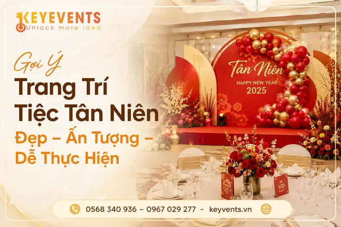 Gợi Ý Trang Trí Tiệc Tân Niên Đẹp – Ấn Tượng – Dễ Thực Hiện