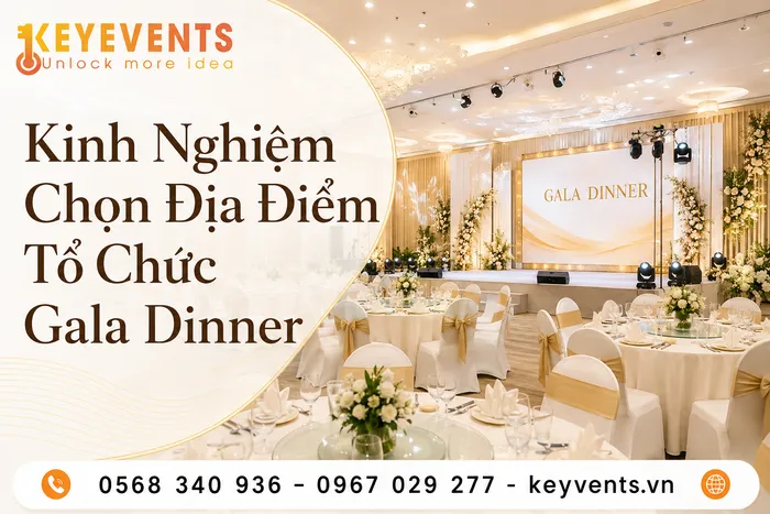 Kinh Nghiệm Chọn Địa Điểm Tổ Chức Gala Dinner