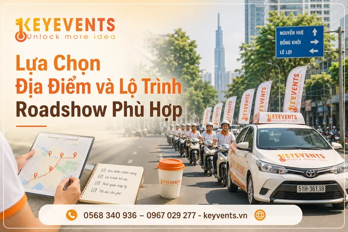 Lựa Chọn Địa Điểm và Lộ Trình Roadshow Phù Hợp