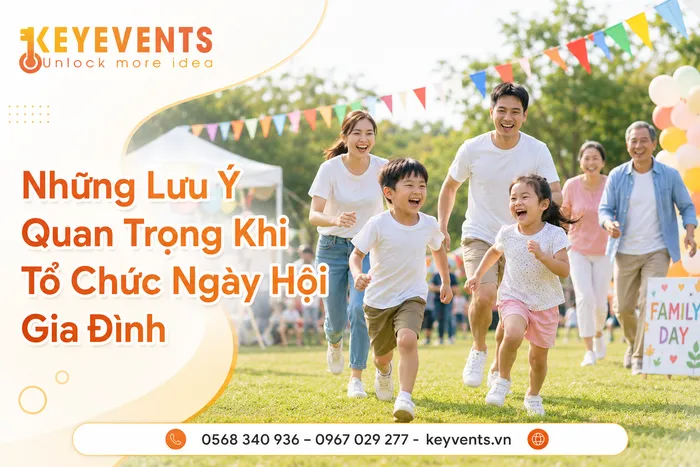 Những Lưu Ý Quan Trọng Khi Tổ Chức Ngày Hội Gia Đình