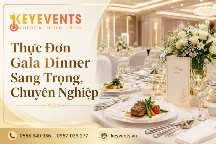 Thực Đơn Gala Dinner Sang Trọng, Chuyên Nghiệp
