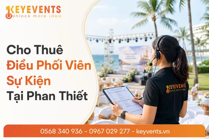 Cho Thuê Điều Phối Viên Sự Kiện Tại Phan Thiết