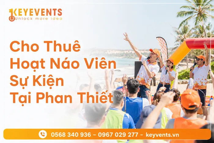 Cho Thuê Hoạt Náo Viên Sự Kiện Tại Phan Thiết