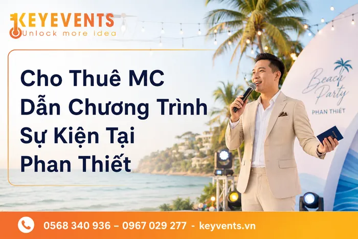 Cho Thuê MC Dẫn Chương Trình Sự Kiện Tại Phan Thiết