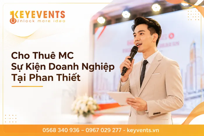 Cho Thuê MC Sự Kiện Doanh Nghiệp Tại Phan Thiết