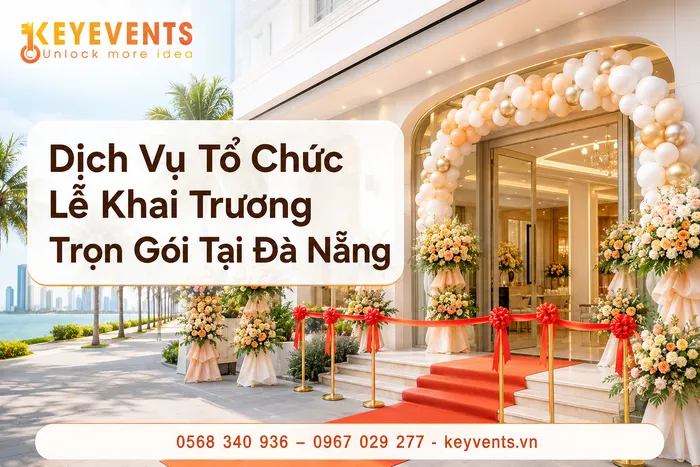 Dịch Vụ Tổ Chức Lễ Khai Trương Trọn Gói Tại Đà Nẵng