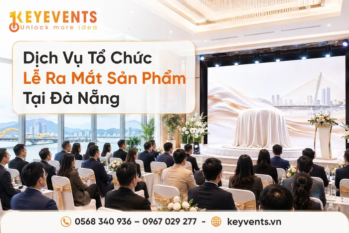 Dịch Vụ Tổ Chức Lễ Ra Mắt Sản Phẩm Tại Đà Nẵng