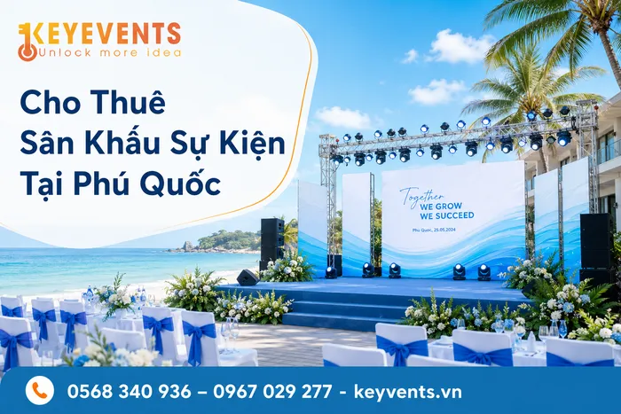 Cho Thuê Sân Khấu Sự Kiện Tại Phú Quốc