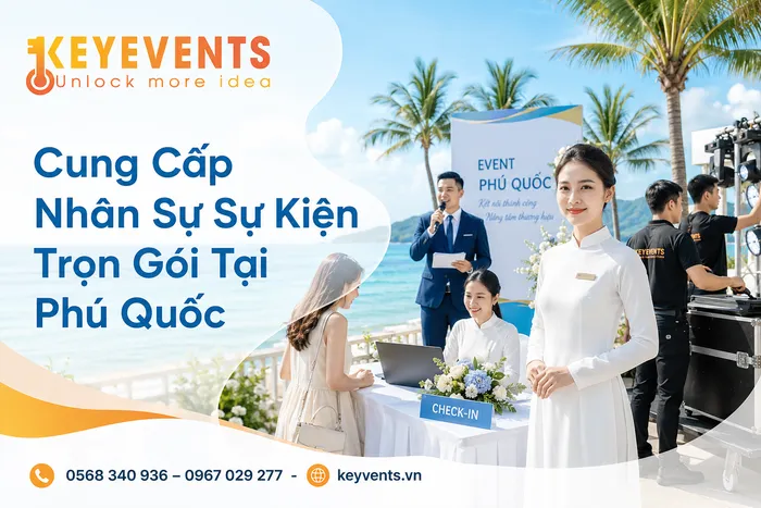Cung Cấp Nhân Sự Sự Kiện Trọn Gói Tại Phú Quốc
