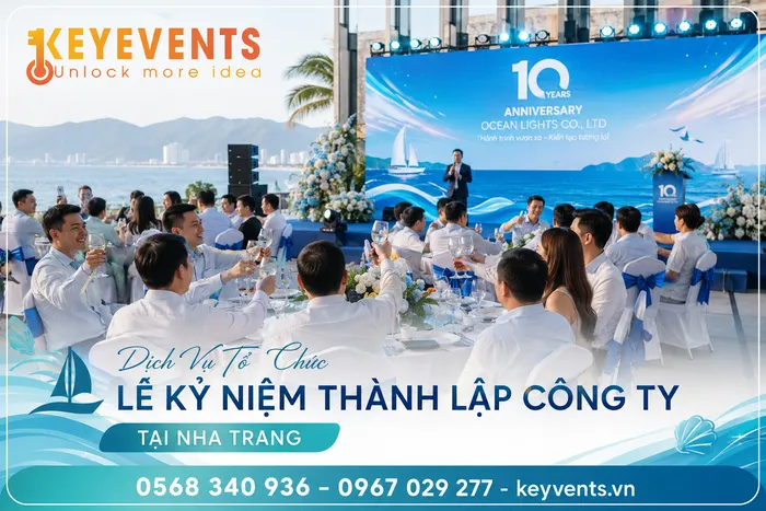 Dịch Vụ Tổ Chức Lễ Kỷ Niệm Thành Lập Công Ty Tại Nha Trang